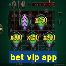 bet vip app
